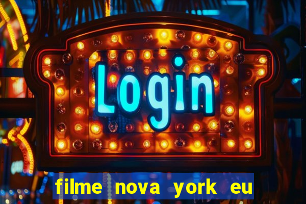 filme nova york eu te amo